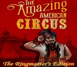 The Amazing American Circus: The Ringmaster's Edition Steam CD Key