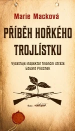 Příběh hořkého trojlístku - Marie Macková - e-kniha