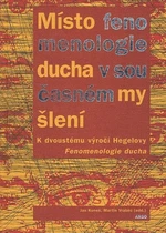 Místo fenomenologie ducha v současném myšlení - Jan Kuneš, Martin Vrabec