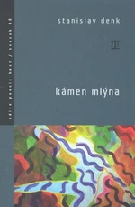 Kámen mlýna - Stanislav Denk