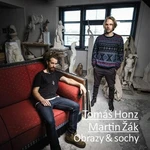 Obrazy & sochy - Tomáš Honz, Martin Žák