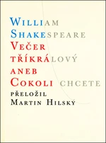 Večer tříkrálový aneb Cokoli chcete - William Shakespeare