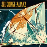 Seu Jorge - Seu Jorge And Almaz (2 LP)