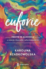 Euforie - Karolina Rzadkowolska