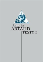 Texty I - Antonin Artaud