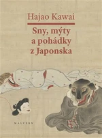 Sny, mýty a pohádky z Japonska - Hajao Kawai