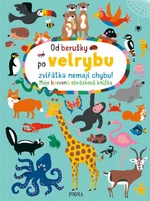 Od berušky po velrybu zvířátka nemají chybu! Moje barevná obrázková knížka - Nastja Holtfreterová