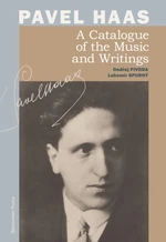 Pavel Haas A Catalogue of the Music and Writings - Ondřej Pivoda, Lubomír Spurný