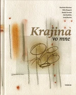 Krajina vo mne - Mila Haugová, Juraj Kuniak, Ján Kudlička, Rastislav Biarinec, Rudolf Jurolek