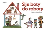 Šiju boty do roboty - Helena Zmatlíková