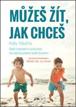 Můžeš žít, jak chceš - Katy Yaksha