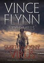 Smrtonosný virus - Vince Flynn, Kyle Mills