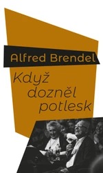 Když dozněl potlesk - Alfred Brendel - e-kniha