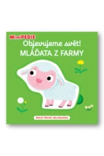 MiniPEDIE – Objevujeme svět! Mláďata z farmy Nathalie Choux - Nathalie Choux