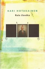 Role člověka - Kari Hotakainen