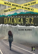 Diaľnica sĺz - Zuzana Bilavská