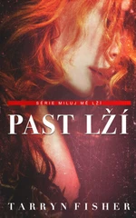 Past lží - Tarryn Fisher