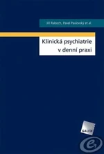 Klinická psychiatrie v denní praxi - Jiří Raboch - e-kniha