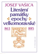 Literární památky epochy velkomoravské - Josef Vašica - e-kniha
