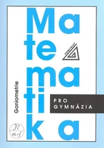 Matematika pro gymnázia – Goniometrie - Oldřich Odvárko