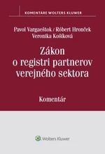 Zákon o registri partnerov verejného sektora - Pavol Vargaeštok, Róbert Hronček, Veronika Košíková