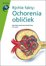 Rýchle fakty: Ochorenia obličiek - Ajay Singh, Jeremy Levy, Charles Pusey