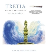 Tretia kniha o Bratislave - Pavel Dvořák