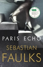 Paris Echo - Sebastian Faulks