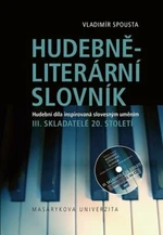 Hudebně-literární slovník III. - Vladimír Spousta