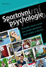 E-kniha: Sportovní psychologie - Průvodce teorií a praxí pro mladé sportovce, jejich rodiče a trenéry od Štěrbová Dana