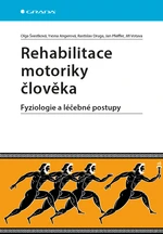 Kniha: Rehabilitace motoriky člověka od Švestková Olga