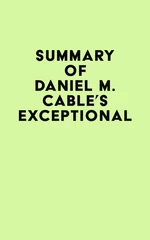 Summary of Daniel M. Cable's Exceptional