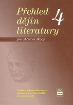 Přehled dějin literatury pro střední školy 4