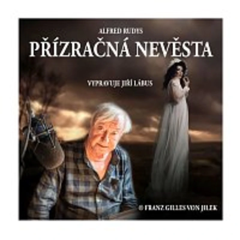 Jiří Lábus – Rudys: Přízračná nevěsta